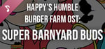 Happy's Humble Burger Farm: Super Barnyard Buds (OST) banner image