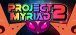 Project Myriad 2 steam charts