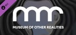 [Expired] Museum of Other Realities - Canadian Collection banner image