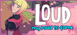 LOUD: My Road to Fame banner image