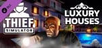Thief Simulator - Luxury Houses DLC banner image