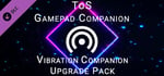 ToS Gamepad Companion - Vibration Companion Upgrade Pack banner image