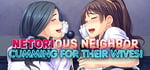 Netorious Neighbor Cumming for their Wives! banner image