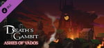 Death's Gambit: Afterlife - Ashes of Vados banner image