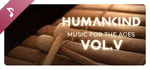 HUMANKIND™ - Music for the Ages, Vol. V banner image