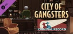 City of Gangsters: Criminal Record banner image