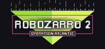 Robozarro 2: Operation Atlantic steam charts