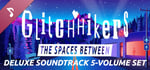 Glitchhikers: The Spaces Between Deluxe Soundtrack 5-Volume Set banner image