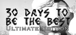 30 Days to be the Best - Ultimate Edition steam charts