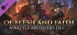 Battle Brothers - Of Flesh and Faith banner image