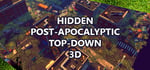 Hidden Post-Apocalyptic Top-Down 3D steam charts