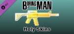 Boring Man: Holy Weapon Skins banner image