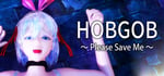 HOBGOB ～Please Save Me～ steam charts