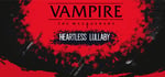 Vampire: The Masquerade - Heartless Lullaby steam charts