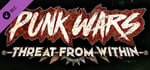 Punk Wars: Threat From Within banner image