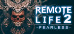REMOTE LIFE 2: Fearless steam charts