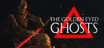 The Golden Eyed Ghosts banner image