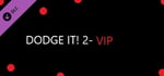 Dodge It! 2 - VIP Member banner image