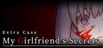 Extra Case: My Girlfriend's Secrets banner image