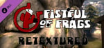 Fistful of Frags: Retextured banner image