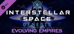 Interstellar Space: Genesis - Evolving Empires banner image
