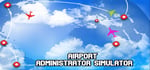 Airport Administrator Simulator steam charts