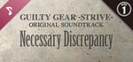 Guilty Gear -Strive- Original Soundtrack Necessary Discrepancy Disc 1 banner image