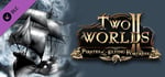Two Worlds II - Pirates of the Flying Fortress banner image