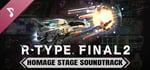 R-Type Final 2 - Homage Stage Soundtrack banner image
