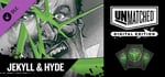 Unmatched: Digital Edition - Jekyll & Hyde banner image