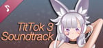 TitTok 3 Soundtrack banner image