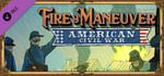 Fire and Maneuver | Expansion: American Civil War banner image