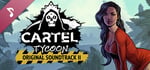 Cartel Tycoon - Soundtrack Vol. II banner image