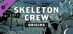 Skeleton Crew - Origins Digital Comic banner image