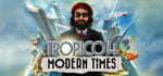 Tropico 4: Modern Times banner image