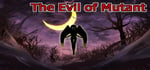 The Evil of Mutant banner image