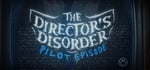 The Director's Disorder: Pilot Episode steam charts