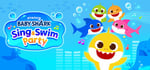 Baby Shark™: Sing & Swim Party banner image