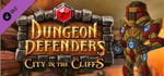 Dungeon Defenders: City in the Cliffs Mission Pack banner image
