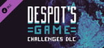 Despot's Game - Challenges banner image