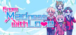 From Madness with Love banner image