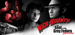 Nick Bounty - The Goat in the Grey Fedora: Remastered steam charts