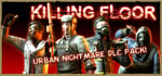 Killing Floor - Urban Nightmare Character Pack banner image