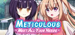 Meticulous～Meet All Your Needs❤️ steam charts