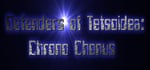 Defenders of Tetsoidea: Chrono Chonus steam charts