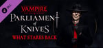 Vampire: The Masquerade — Parliament of Knives — What Stares Back banner image