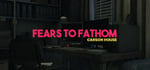 Fears to Fathom - Carson House banner image