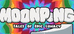 MOONPONG: Tales of Epic Lunacy banner image