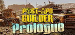 Post-Apo Builder: Prologue banner image
