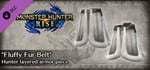 Monster Hunter Rise - "Fluffy Fur Belt" Hunter layered armor piece banner image